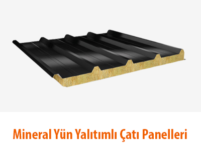 Mineral Yün Yalıtımlı Çatı Panelleri
