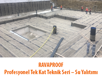 Ravaproof-Profesyonel Tek Kat Teknik Seri – Su Yalıtımı